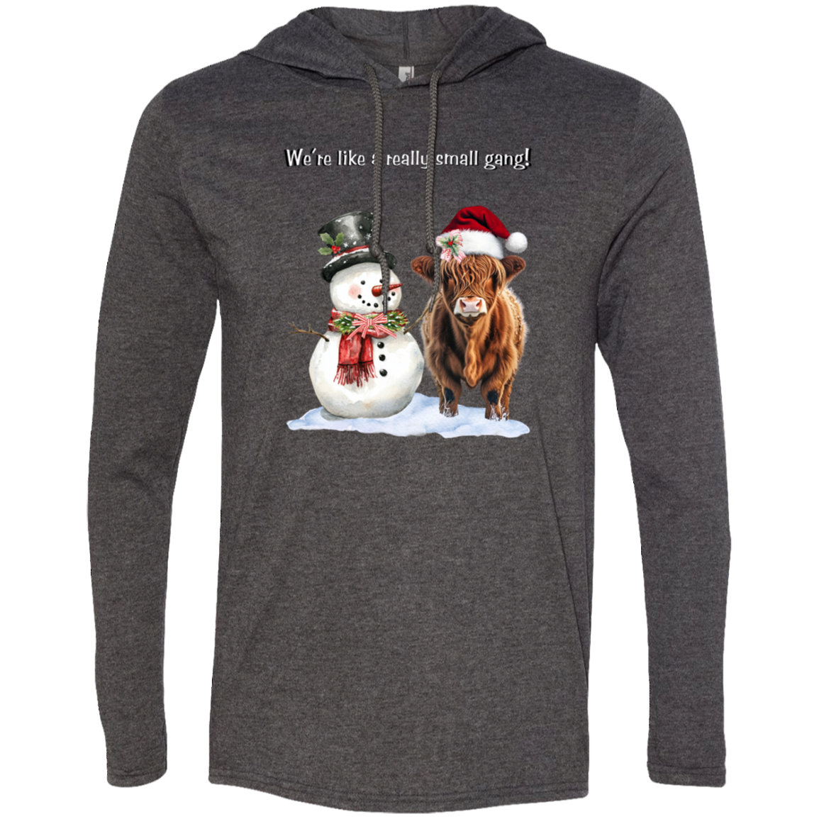We’re Like A Really Small Gang, Cute Snowman with Highland Cow, Ladies Cozy Soft Tshirt Hoodie