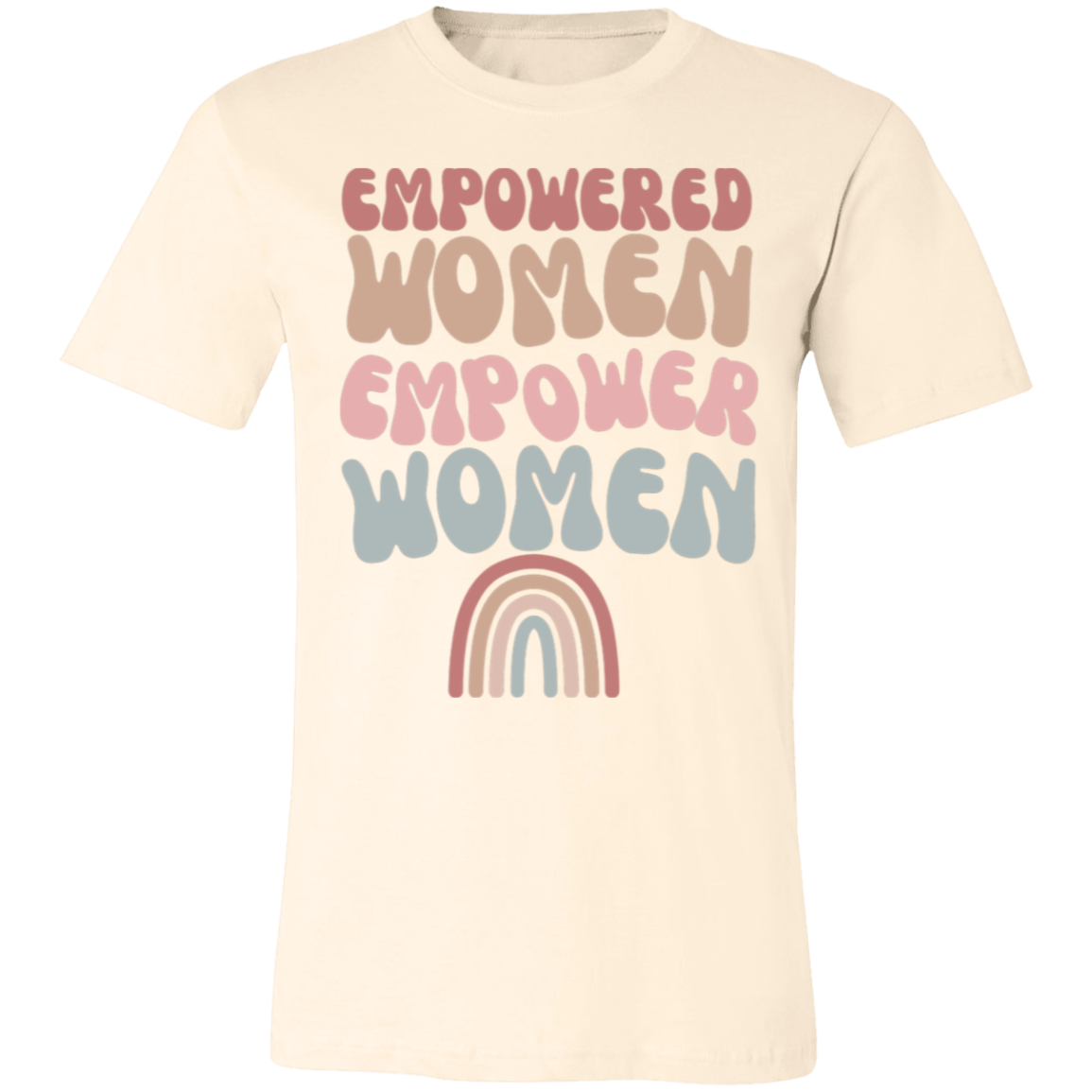 EMPOWERED WOMEN / WOMEN STANDING STRONG/ SOFT BELLA CANVAS TSHIRT