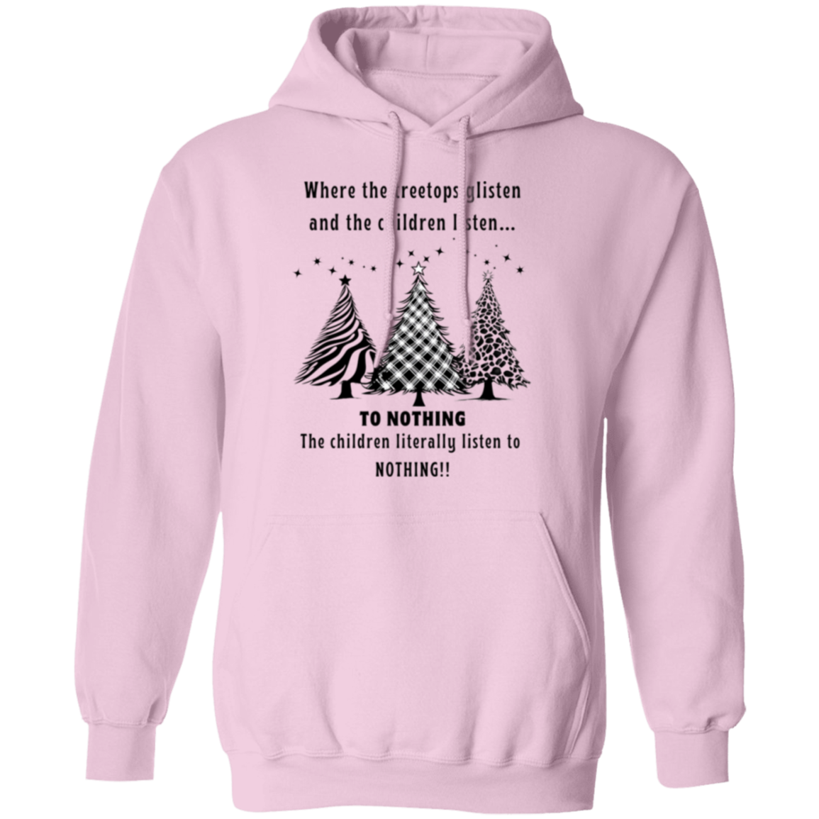 Children Listen To Nothing Funny Ladies  Pullover Hoodie
