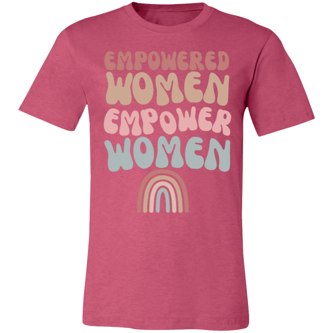 EMPOWERED WOMEN / WOMEN STANDING STRONG/ SOFT BELLA CANVAS TSHIRT