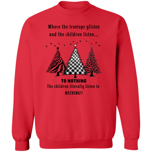 Children Listen To Nothing Ladies Funny Christmas Pullover Sweatshirt