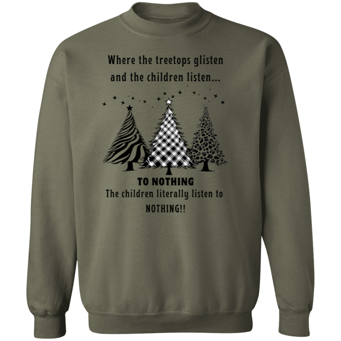 Children Listen To Nothing Ladies Funny Christmas Pullover Sweatshirt